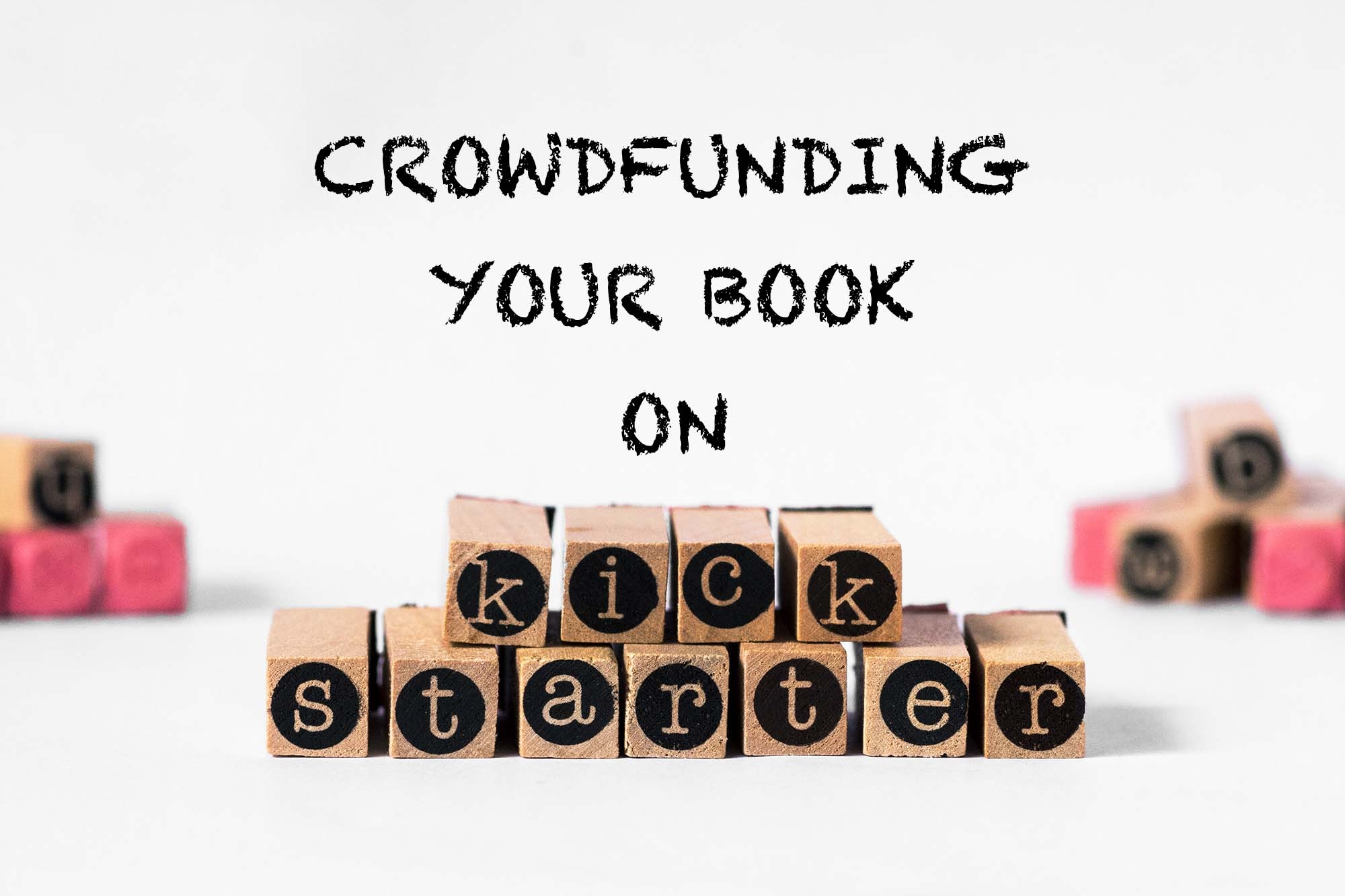 Crowdfunding Your Book On Kickstarter Fluffmonger 